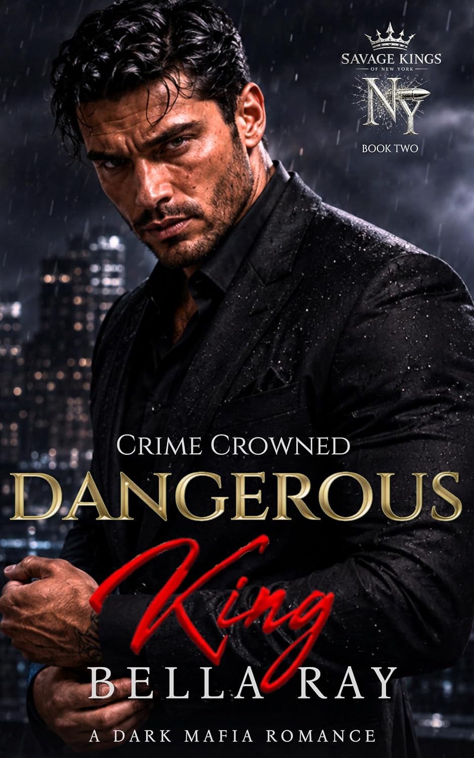 Dangerous King (Savage Kings of New York, #2)