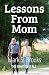 Lessons From Mom: The Heart...
