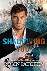 Shadowing You