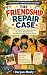 THE FRIENDSHIP REPAIR CASE by Darpan Murly