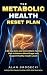 The Metabolic Health Reset ...