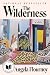 The Wilderness by Angela Flournoy The Wilderness by Angela Flournoy