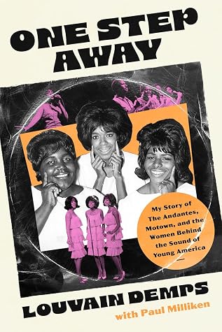 One Step Away: My Story of The Andantes, Motown, and the Women Behind the Sound of Young America