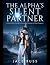 THE ALPHA’S SILENT PARTNER:...
