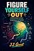 Figure Yourself Out by J.J. Quest