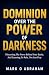 DOMINION OVER THE POWER OF ...