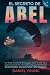 El secreto de abel: Un thri...