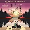 My Favorite Color Is the Golden Hour by Eva Austin
