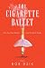 The Cigarette Ballet: One S...