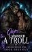 Oops, I Married a Troll: A ...