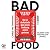 Bad Food: Wie wir die Kontr...