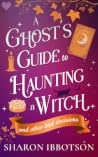A Ghost's Guide t...