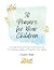 30 Prayers for Your Childre...