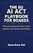 The EU AI Act Playbook for ...