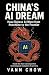 China's AI Dream: How Chine...