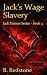 Jack's Wage Slavery: Jack D...