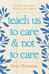 Teach Us to Care ...