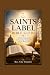 SAINTS LABEL BIBLE GUIDE by Rev Vale Winslow