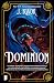 Dominion (Zijde & IJzer Boo...