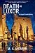 Death in Luxor by M.A.  Monnin