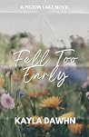 Fell Too Early: A...