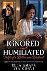 Ignored and Humil...