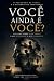 VOCÊ AINDA É VOCÊ?: O Parad...
