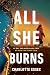All She Burns: A Novel