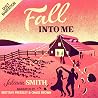Fall Into Me