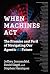 When Machines Act: The Prom...