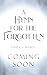 A Hymn for the Forgotten by Hazel S.  Wilkes