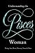 Understanding The Pisces Woman
