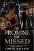 The Promise He Missed: A Bi...