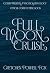 Full Moon Cruise: A Spicy P...