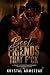 Best Friends That Fck by Krystal Armstead