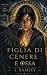 Figlia di cenere e ossa