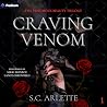Craving Venom: The Venomous Beauty Trilogy, Book 1 Craving Venom: The Venomous Beauty Trilogy, Book 1