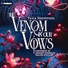 The Venom in Our Vows