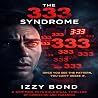 The 333 Syndrome by Izzy Bond The 333 Syndrome by Izzy Bond