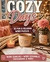 Cozy Days: A nostalgic workbook, full of simple days, and sweet memories. Cozy Days: A nostalgic workbook, full of simple days, and sweet memories.