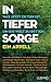 In tiefer Sorge