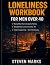 Loneliness Workbook for Men...