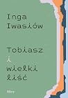 Tobiasz i wielki ...