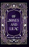 Of Bones and Lilac Of Bones and Lilac