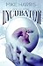 Incubator by Mike   Harris