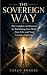 The Sovereign Way by Jared Rogers