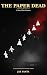 THE PAPER DEAD: A Shen Zhao...