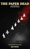 THE PAPER DEAD: A...