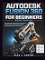 Autodesk Fusion 360 for Beginners 2026 Edition by Alex J. Carter