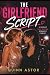 The Girlfriend Script: A Sapphic Fake-Dating Romantic Comedy